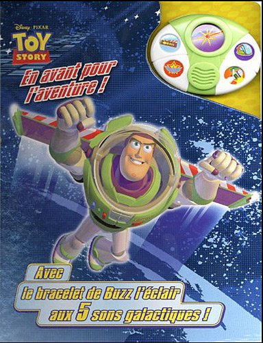 En avant pour l'aventure : avec bracelet de Buzz l'Eclair aux 5 sons Disney-Pixar Toy Story