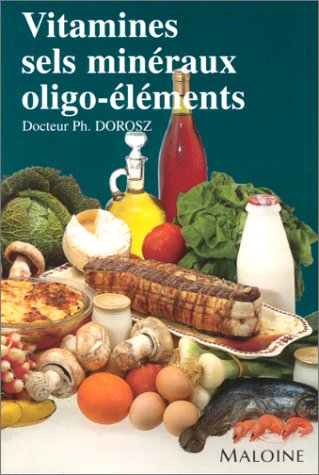 Vitamines, sels minéraux, oligo-éléments