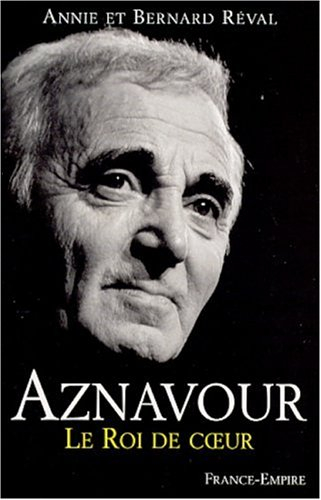 Aznavour : le roi de coeur