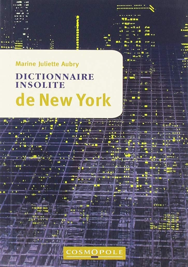 Dictionnaire insolite de New York