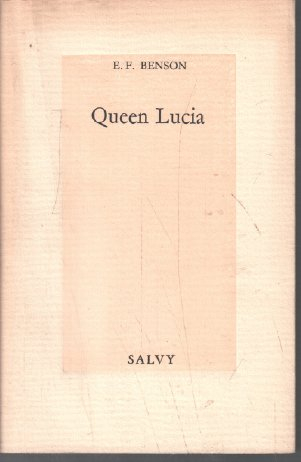 Le cycle de Mapp et Lucia. Vol. 1. Queen Lucia