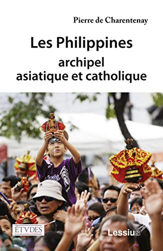 Les Philippines : archipel asiatique et catholique