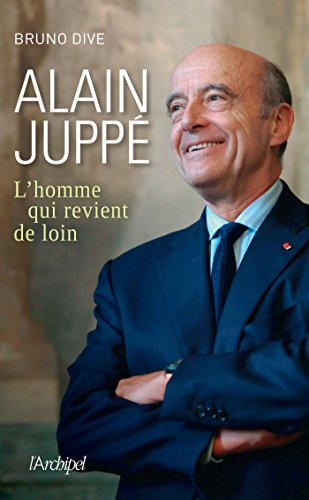 Alain Juppé : l'homme qui revient de loin