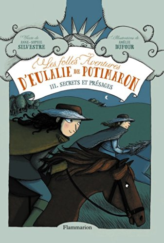 Les folles aventures d'Eulalie de Potimaron. Vol. 3. Secrets et présages