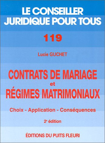 Contrats de mariage et régimes matrimoniaux : application, conséquences, liquidation