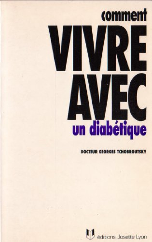 comment vivre avec un diabetique. edition 1997
