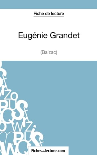 Eugénie Grandet de Balzac (Fiche de lecture) : Analyse complète de l'oeuvre
