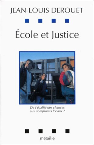 Ecole et justice : de l'école de la République aux projets d'établissements