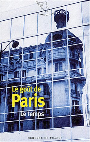Le goût de Paris. Vol. 3. Le temps