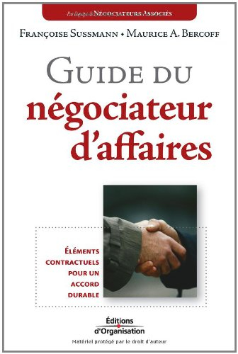 Guide du négociateur d'affaires : éléments contractuels pour un accord durable