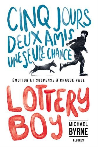 Lottery boy : cinq jours, deux amis, une seule chance