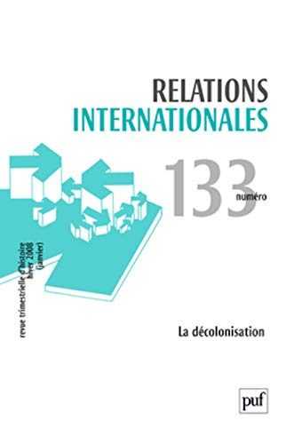 Relations internationales, n° 133. La décolonisation