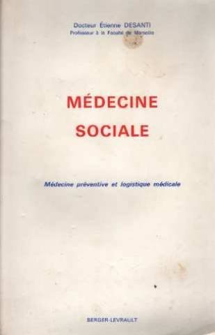 médecine sociale. médecine préventive et logistique médicale