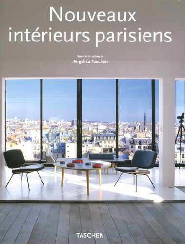 Nouveaux intérieurs parisiens. New Paris interiors