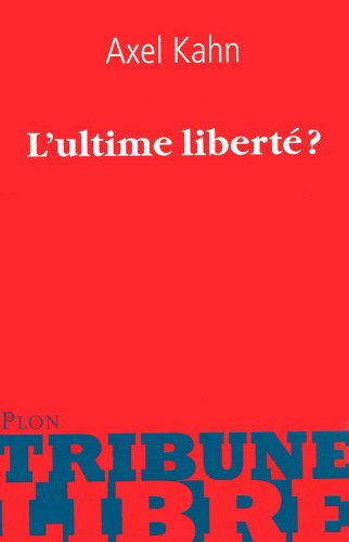 L'ultime liberté ?