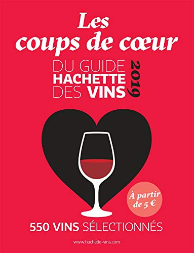 Les coups de coeur du Guide Hachette des vins 2019 : 550 vins sélectionnés
