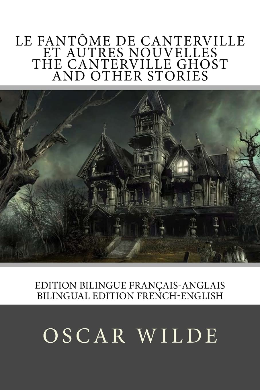 Le fantôme de Canterville / The Canterville ghost: Edition bilingue français-anglais / Bilingual edi