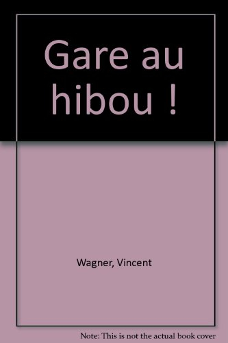Gare au hibou !