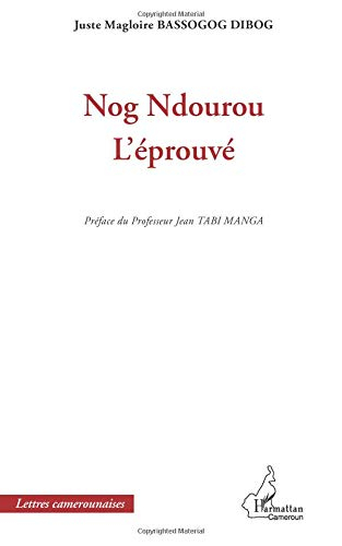 Nog Ndourou : l'éprouvé