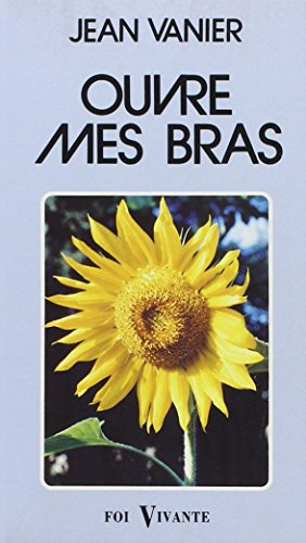 Ouvre mes bras