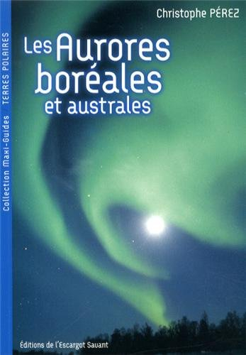 Les aurores boréales et australes