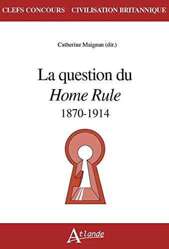 La question du Home Rule : 1870-1914