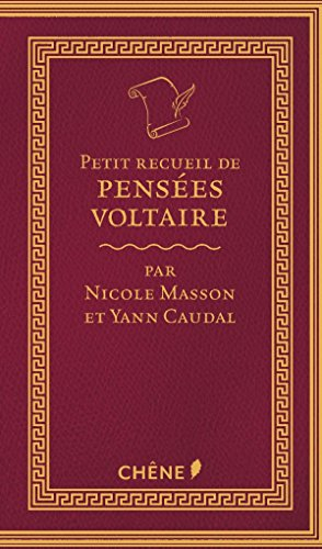 Petit recueil de pensées : Voltaire