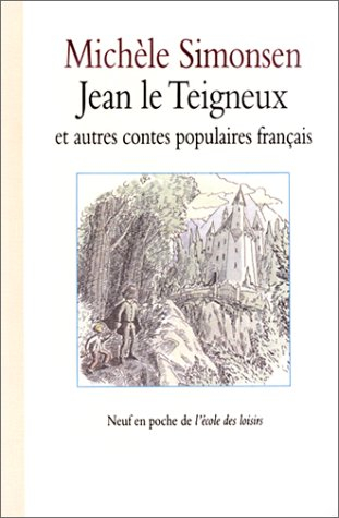 Jean le Teigneux et autres contes populaires français