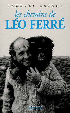 Les chemins de Léo Ferré