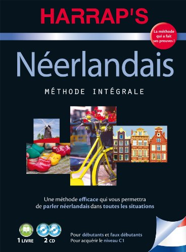 Néerlandais : méthode intégrale : pour débutants et faux débutants, pour acquérir le niveau C1