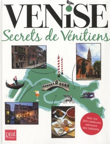 Venise : secrets de Vénitiens