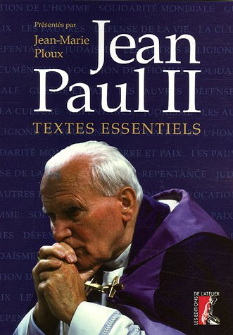 Jean-Paul II : textes essentiels