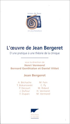 L'oeuvre de Jean Bergeret : d'une pratique à une théorie de la clinique