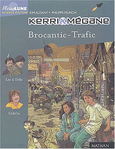 Kerri et Mégane. Vol. 3. Brocantic- Trafic