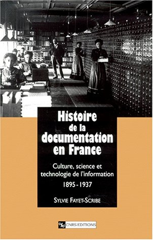 Histoire de la documentation en France : culture, science et technologie de l'information, 1895-1937