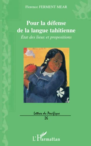 Pour la défense de la langue tahitienne : état des lieux et propositions