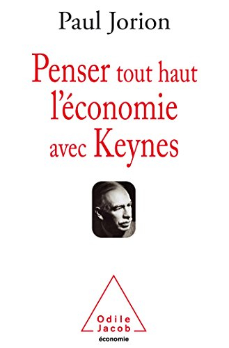 Penser tout haut l'économie avec Keynes