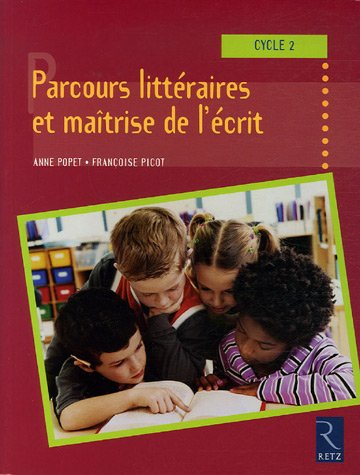 Parcours littéraires et maîtrise de l'écrit