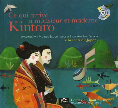 Ce qui arriva à monsieur et madame Kintaro : un conte du Japon