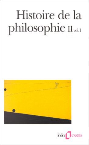 Histoire de la philosophie. Vol. 2-1. La Renaissance, l'âge classique