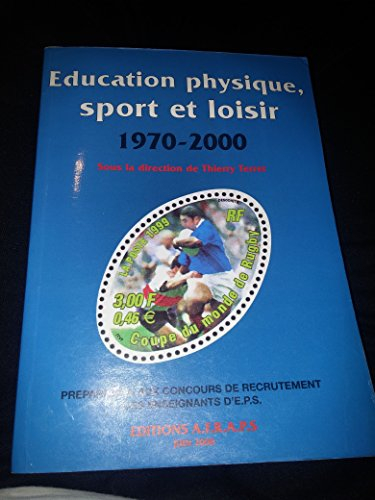 Education physique, sport et loisir, 1970-2000
