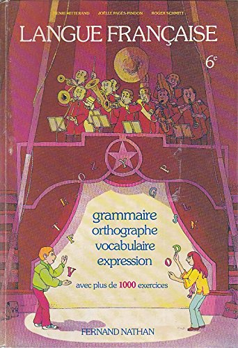 Langue française : grammaire, orthographe, vocabulaire, expression, classe de 6e