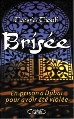 Brisée : en prison à Dubaï pour avoir été violée