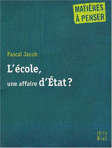 L'école, une affaire d'Etat ?