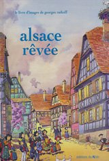 Alsace rêvée : figures d'ici : peintures Georges Ratkoff
