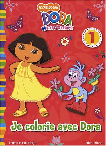 Je colorie avec Dora : Dora l'exploratrice. Vol. 1