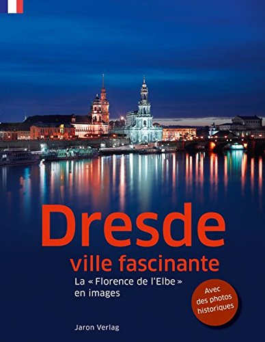 Dresde, ville fascinante: La « Florence de l'Elbe » en images