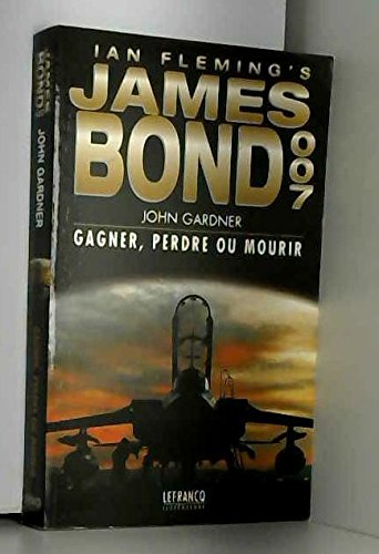 James Bond 007 : Ian Fleming's. Vol. 3. Gagner, perdre ou mourir