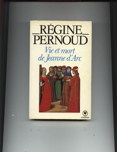 Vie et mort de Jeanne d'Arc