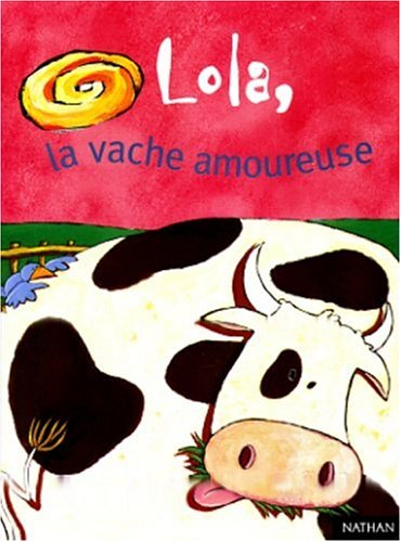 Lola, la vache amoureuse
